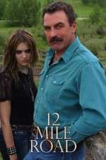 Watch Twelve Mile Road Watch123movies