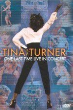 Watch Tina Turner: One Last Time Live in Concert Watch123movies