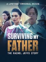 Watch Surviving My Father: The Rachel Jeffs Story Watch123movies