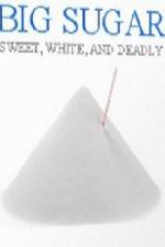 Watch CBC Documentary Big Sugar Watch123movies