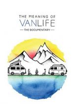 Watch The Meaning of Vanlife Watch123movies