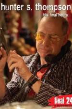 Watch Hunter S Thompson Final 24 His Final Hours Watch123movies