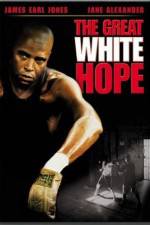 Watch The Great White Hope Watch123movies