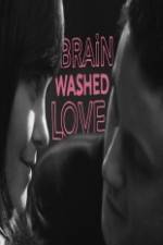 Watch Brainwashed Love Watch123movies