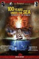 Watch 100 Years Under The Sea - Shipwrecks of the Caribbean Watch123movies