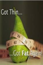 Watch Got Thin Got Fat Again Watch123movies