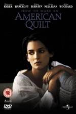 Watch How to Make an American Quilt Watch123movies