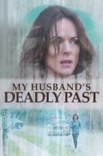 Watch My Husband\'s Deadly Past Watch123movies