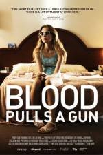 Watch Blood Pulls a Gun Watch123movies