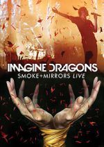 Watch Imagine Dragons: Smoke + Mirrors Watch123movies