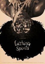 Watch Catching Spirits (Short 2022) Watch123movies