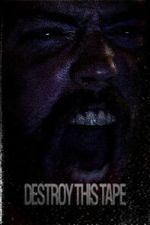 Watch Destroy This Tape Watch123movies