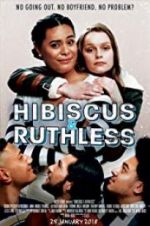 Watch Hibiscus & Ruthless Watch123movies