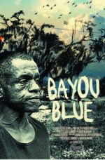 Watch Bayou Blue Watch123movies