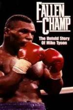 Watch Fallen Champ: The Untold Story of Mike Tyson Watch123movies