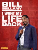 Watch Bill Bellamy: I Want My Life Back (TV Special 2022) Watch123movies