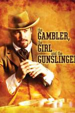 Watch The Gambler the Girl and the Gunslinger Watch123movies