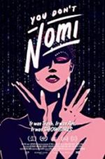 Watch You Don\'t Nomi Watch123movies