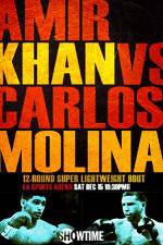 Watch Amir Khan vs Carlos Molina Watch123movies