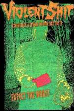 Watch Violent Shit Watch123movies