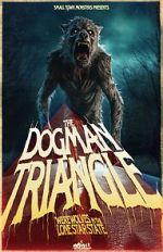 Watch The Dogman Triangle: Werewolves in the Lone Star State Watch123movies