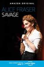 Watch Alice Fraser: Savage Watch123movies