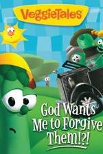 Watch VeggieTales: God Wants Me to Forgive Them!?! Watch123movies