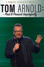 Watch Tom Arnold: Past & Present Imperfectly (TV Special 2018) Watch123movies