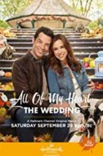 Watch All of My Heart: The Wedding Watch123movies