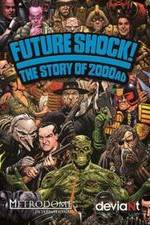 Watch Future Shock! The Story of 2000AD Watch123movies