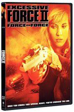 Watch Excessive Force II Force on Force Watch123movies