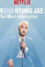 Watch Yoo Byungjae Too Much Information Watch123movies