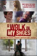 Watch A Walk In My Shoes Watch123movies