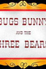 Watch Bugs Bunny and the Three Bears Watch123movies
