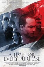 Watch A Time for Every Purpose Watch123movies