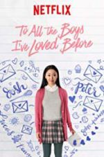 Watch To All the Boys I\'ve Loved Before Watch123movies