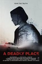 Watch A Deadly Place Watch123movies