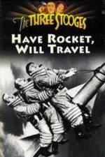 Watch Have Rocket -- Will Travel Watch123movies