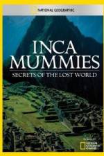 Watch National Geographic Inca Mummies: Secrets of the Lost World Watch123movies