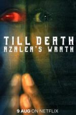 Watch Till Death: Azalea\'s Wrath Watch123movies