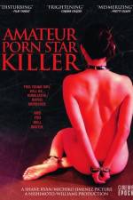 Watch Amateur Porn Star Killer Watch123movies