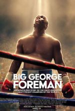 Watch Big George Foreman: The Miraculous Story of the Once and Future Heavyweight Champion of the World Watch123movies