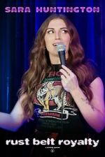 Watch Sara Huntington: Rust Belt Royalty (TV Special 2025) Watch123movies