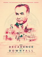 Watch Decadence and Downfall: The Shah of Iran\'s Ultimate Party Watch123movies