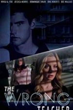 Watch The Wrong Teacher Watch123movies