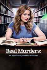 Watch Real Murders: An Aurora Teagarden Mystery Watch123movies
