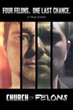 Watch Church of Felons Watch123movies