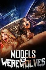 Watch Models vs. Werewolves Watch123movies
