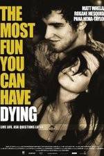 Watch The Most Fun You Can Have Dying Watch123movies
