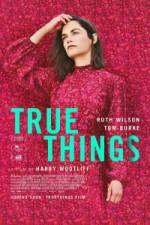 Watch True Things Watch123movies